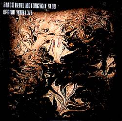 Black Rebel Motorcycle Club : Spread Your Love